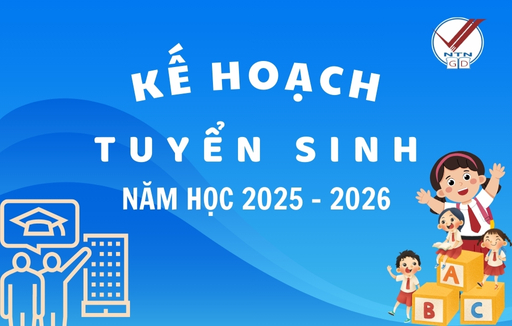 Kế hoạch số 71/KH-NTN về Tuyển sinh năm học 2025 - 2026