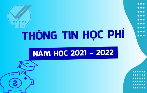 Thông tin học phí năm học 2021 - 2022