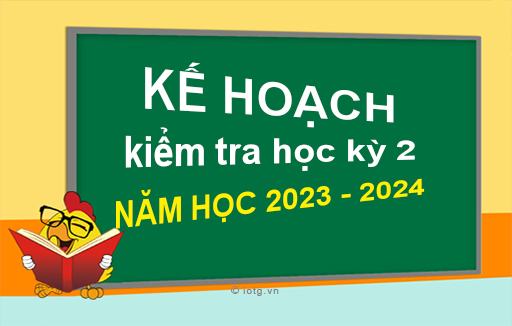 [HCM] Kế hoạch kiểm tra học kỳ 2 - Năm học 2023 - 2024
