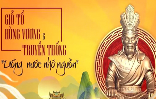 Giỗ tổ Hùng Vương và Truyền thống uống nước nhớ nguồn