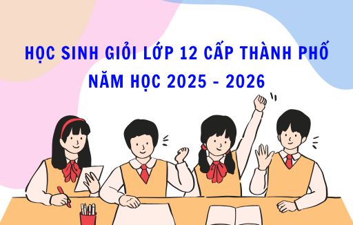 Trường Ngô Thời Nhiệm đạt thành tích cao trong kỳ thi chọn học sinh giỏi lớp 12 cấp thành phố năm học 2025 - 2026
